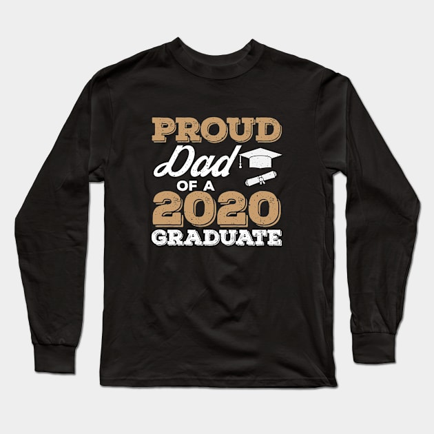 Proud Dad of a 2020 Graduate Long Sleeve T-Shirt by EdifyEra